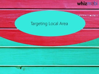Role Of Hyper Local Targeting In Mobile Advertising Platforms | PPT