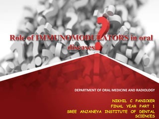 Role of immunomodulators in oral diseases | PPTX