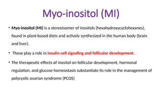 Role of inositol in PCOS.where it include the myoinositol with d ...
