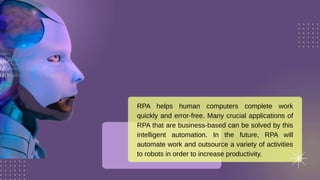 Role of Intelligent Robotic Process Automation (RPA) in Artificial Intelligence.pptx