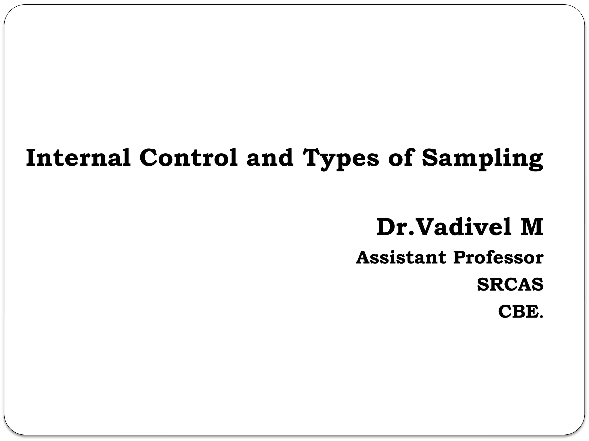 Role of Internal Control & Types of sampling.pptx