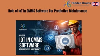 Role of IoT in CMMS Software For Predictive Maintenance
 