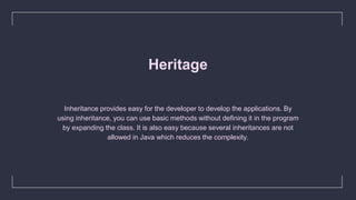 Heritage
Inheritance provides easy for the developer to develop the applications. By
using inheritance, you can use basic ...