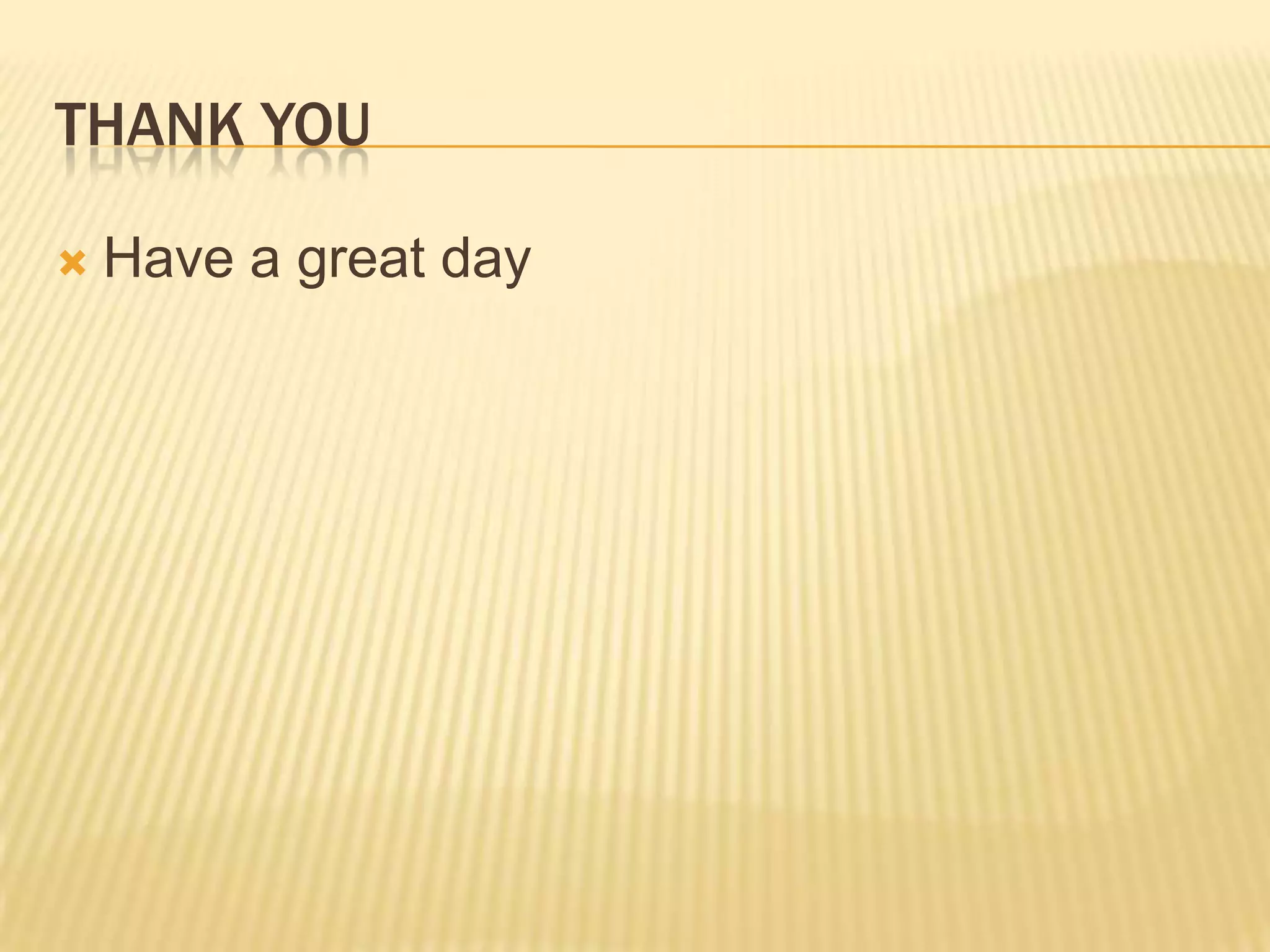 Thank youHave a great day