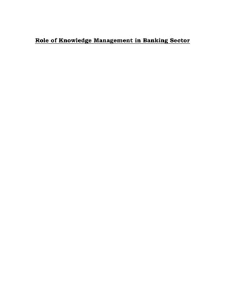 Role of Knowledge Management in Banking Sector

 