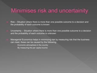 Minimizing Risky Situation Role of Managerial Economics in Decision Making | PPTX
