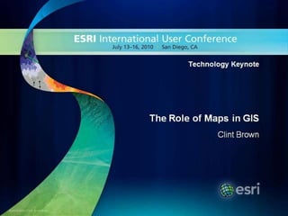 The Role of Maps in GIS Clint Brown 