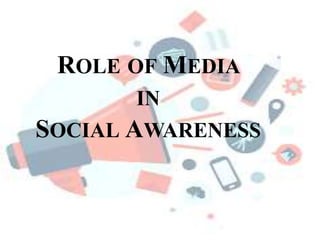Role of media in social awareness | PPTX