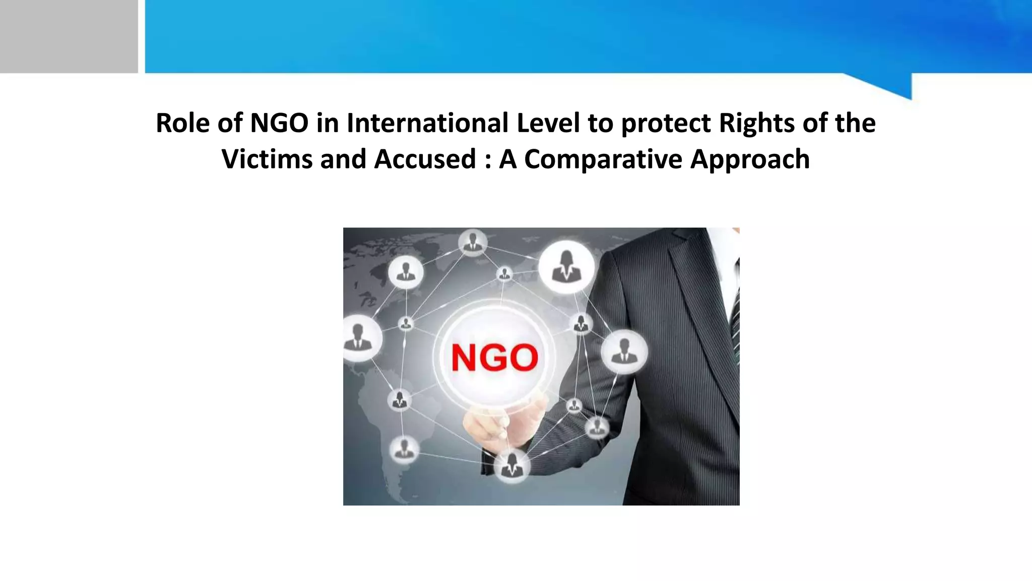 Role of NGOs in the protection of human rights of accused and victims ...