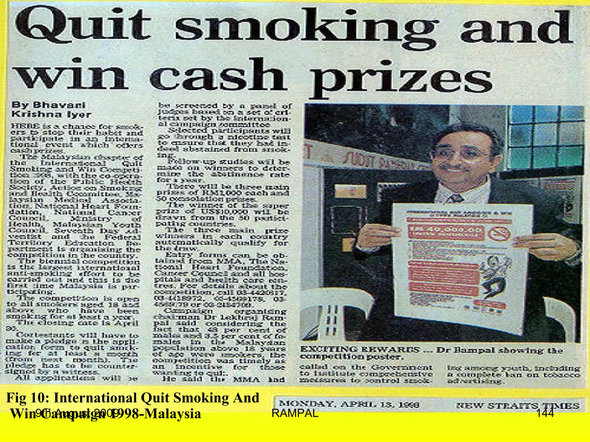 Fig 10: International Quit Smoking And  Win Campaign 1998-Malaysia 9th August 2009 RAMPAL 
