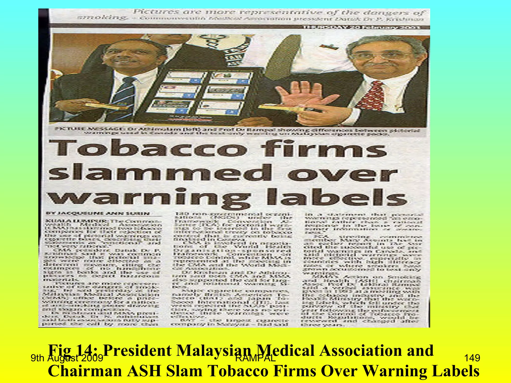 Fig 14: President Malaysian Medical Association and Chairman ASH Slam Tobacco Firms Over Warning Labels  9th August 2009 RAMPAL 