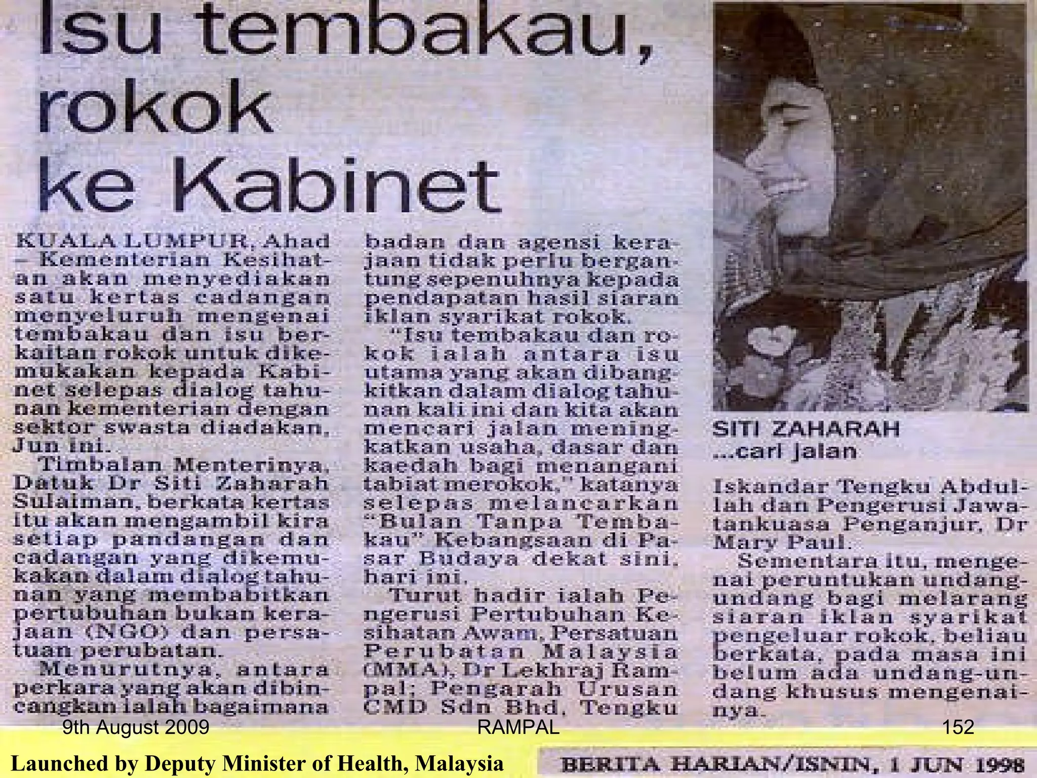 Launched by Deputy Minister of Health, Malaysia 9th August 2009 RAMPAL 