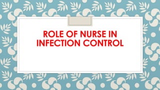 role of nurse in infection control pbbsc.pptx