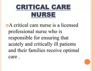 Role of Nurses in Critical Care Nursing and Critical Care Unit.pptx