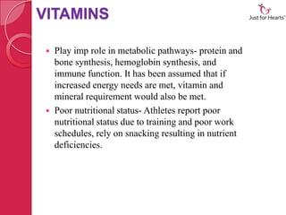 VITAMINS

    Play imp role in metabolic pathways- protein and
     bone synthesis, hemoglobin synthesis, and
     immune...