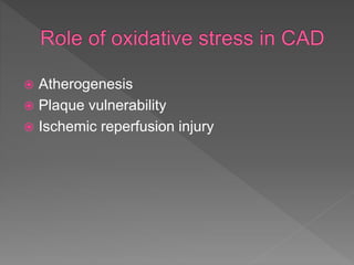Role of oxidative stress in coronary artery disease | PPTX