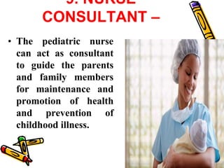Role Of Paediatric Nurse