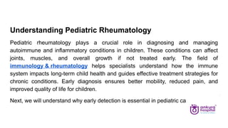 Role of Pediatric Rheumatology in Long-Term Child Health Care.pptx