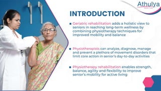 Role of physiotherapy in the rehabilitation of elderly patients | PPTX