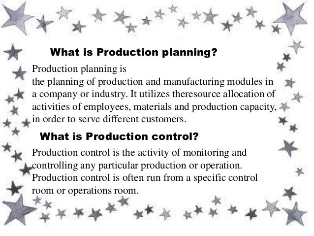 Role of Production Planning and Control in Manufacturing Industry