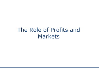The Role of Profits and Markets 