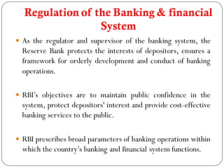 Regulation of the Banking & financial
                 System
 As the regulator and supervisor of the banking system, the...