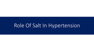 Role Of Salt In Hypertension
 
