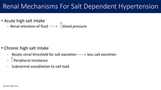 Causes Of Salt Sensitivity Of Blood Pressure
Intrauterine growth retardation
Low nephron mass
Renal diseases
Genetic a...