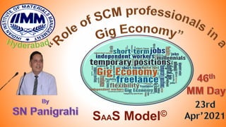 Role of SCM professionals in a Gig Economy - IIMM Presentation on the Eve of 46th MM Day Celebration, 