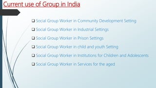 Role of social group worker in different settings | PPTX