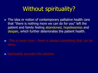 Role of spirituality in patient care.ppt