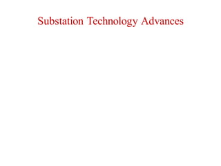 Substation Technology Advances
 
