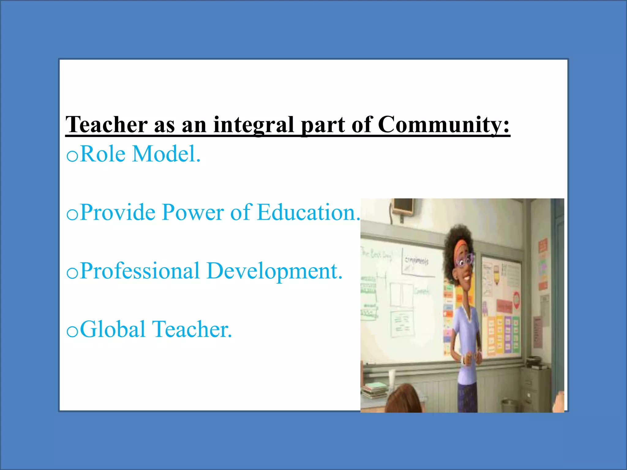 Role of teacher in school and community | PPTX