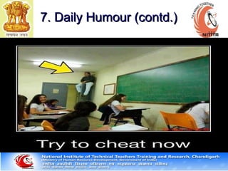 7. Daily Humour (contd.)7. Daily Humour (contd.)
 