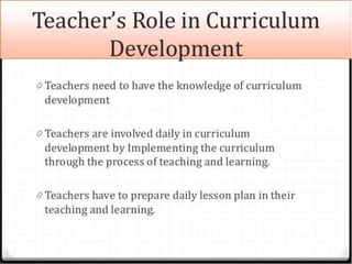 Role of teacher in curriculum development | PPTX