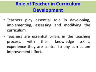Role Of Teacher In Curriculum Development