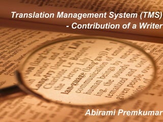 Page 1
Translation Management System (TMS)
- Contribution of a Writer
Abirami Premkumar
 