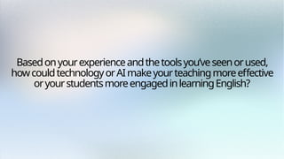 Role of Technology and AI in English Language Learning and Teaching ...