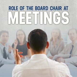 MEETINGS
ROLE OF THE BOARD CHAIR AT
 