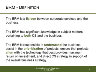 What is the role of the business relationship manager (BRM)? | PPTX