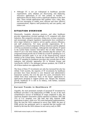 •   Although UC is not yet widespread in healthcare provider
    organizations, early adopters are discovering, and deploy...