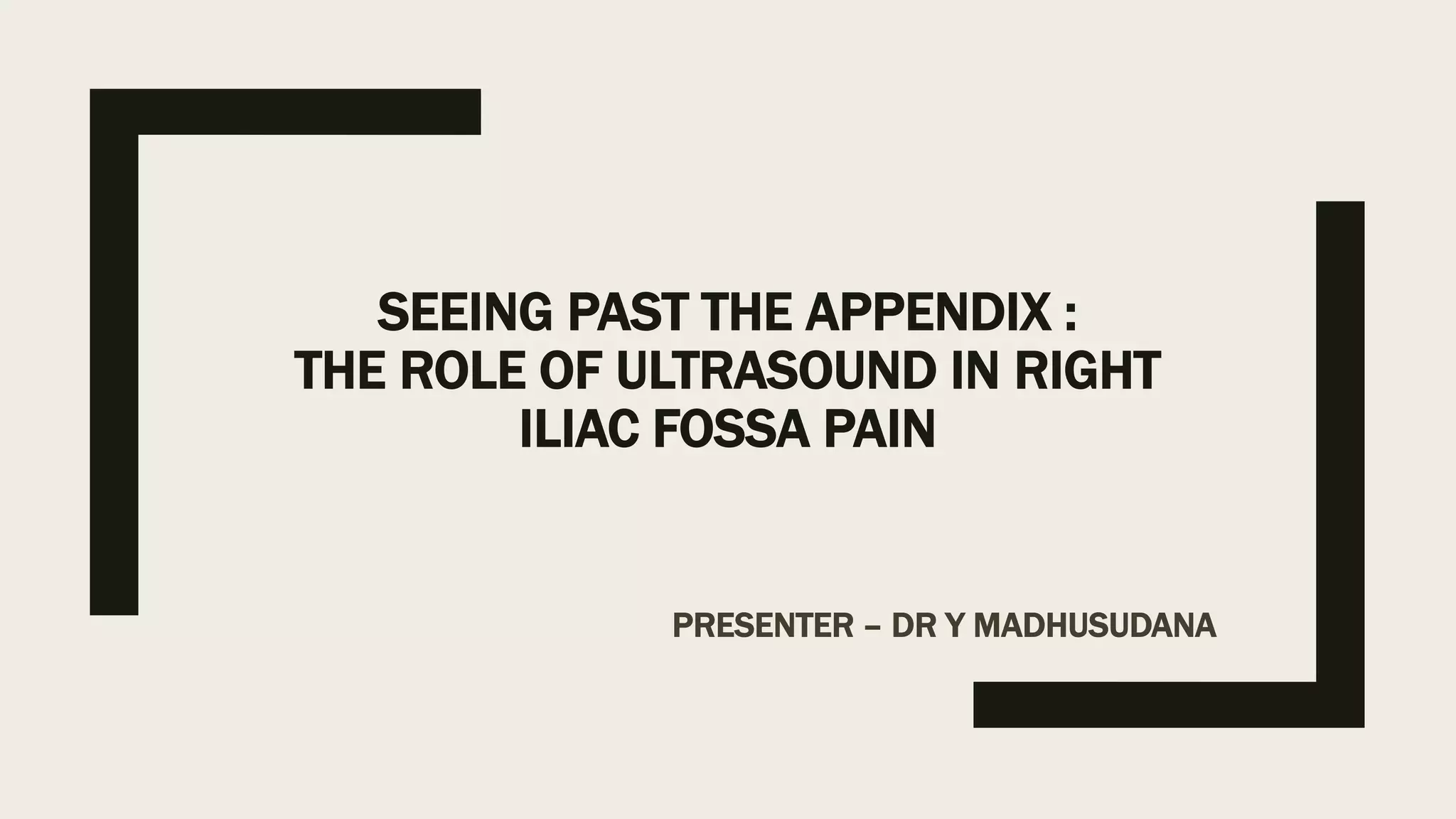 Role of ultrasound in right iliac fossa pain | PPTX