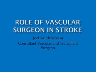Joel Arudchelvam
Consultant Vascular and Transplant
Surgeon
 