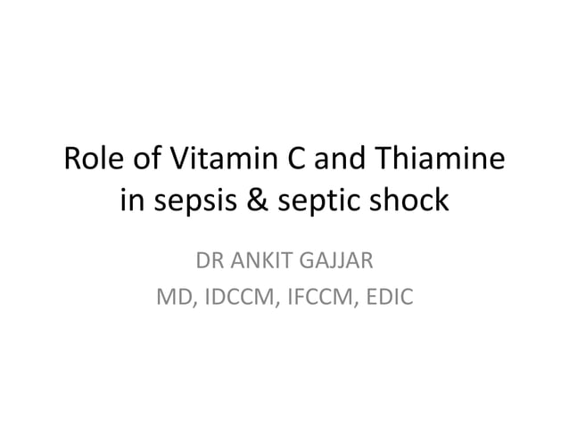 Role of vitamin c and thiamine in sepsis | PPT