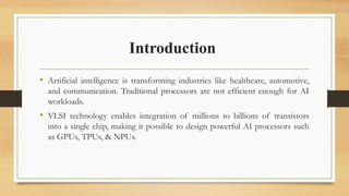 The Critical Role of VLSI Technology in Advanced AI Chip Design and ...