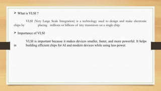 The Critical Role of VLSI Technology in Advanced AI Chip Design and ...