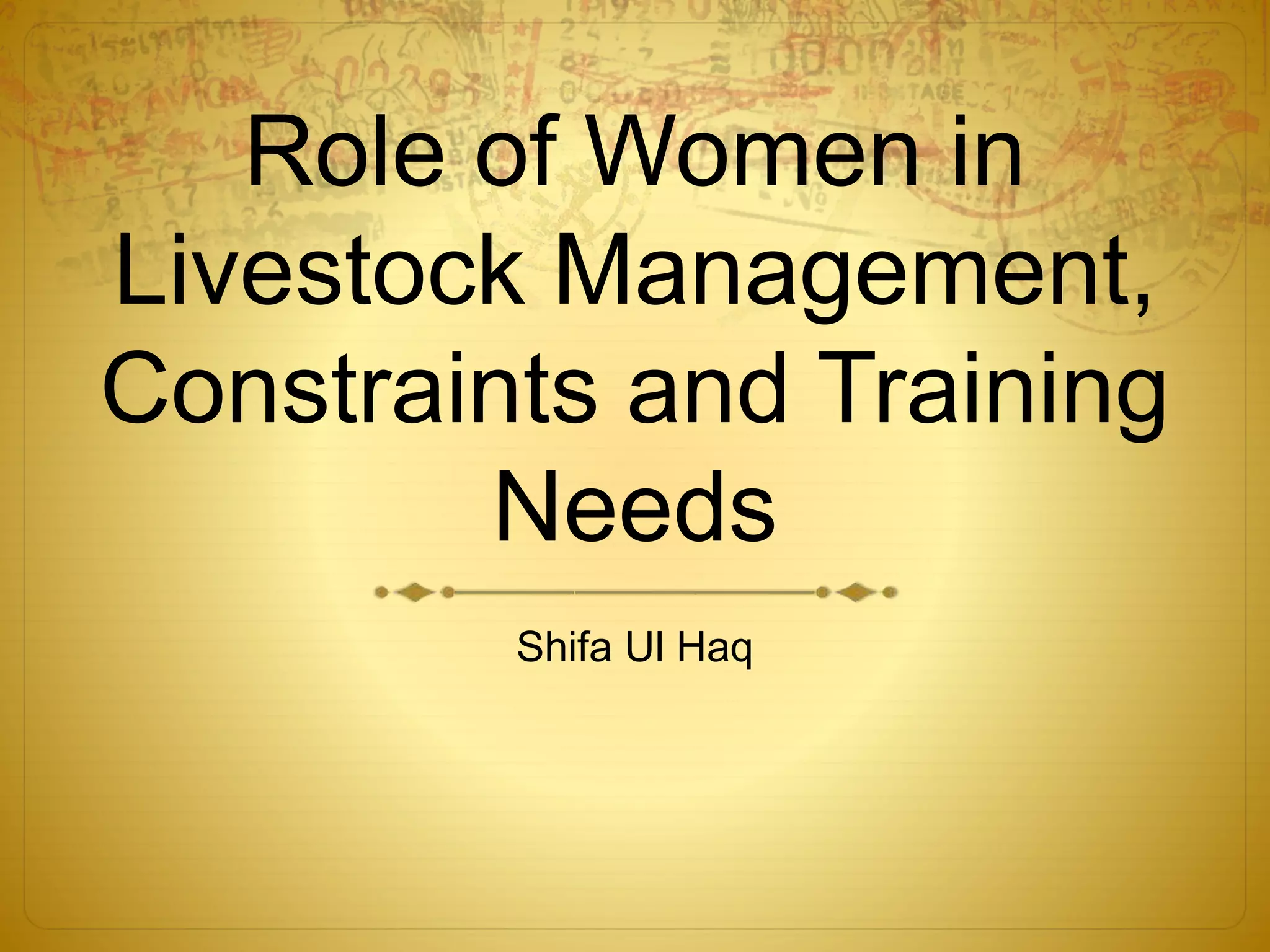 Role of women in livestock management, their constraints and training ...