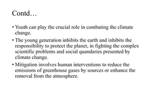 ROLE OF YOUTHS IN MITIGATING EFFECTS OF CLIMATE CHANGE.pptx