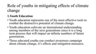 ROLE OF YOUTHS IN MITIGATING EFFECTS OF CLIMATE CHANGE.pptx