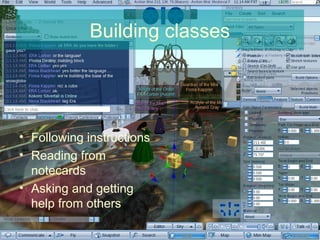 Building classes




• Following instructions
• Reading from
  notecards
• Asking and getting
  help from others
 